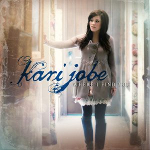Where I Find You - Kari Jobe